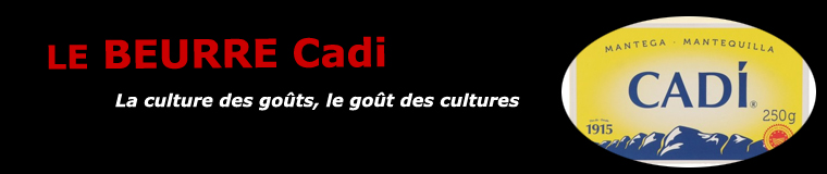Le beurre Cadi