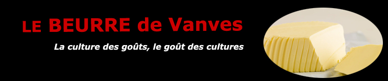 Le beurre de Vanves