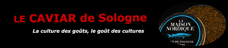 Le caviar de Sologne